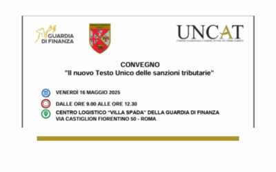 16 maggio Convegno Uncat- GdF: Il nuovo Testo Unico delle sanzioni tributarie