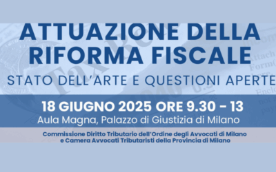 Milano 18 Giugno: Attuazione della Riforma Fiscale