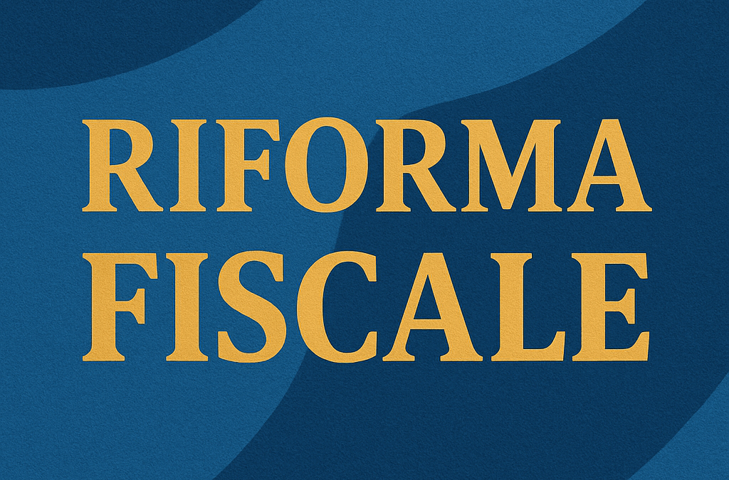Riforma Fiscale/ Recap dei provvedimenti adottati