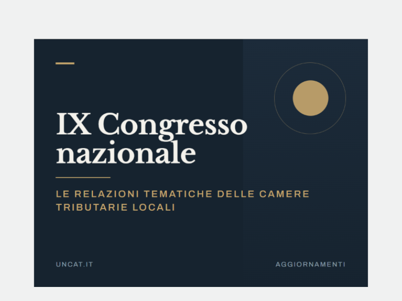 IX Congresso nazionale Le relazioni delle Camere Tributarie